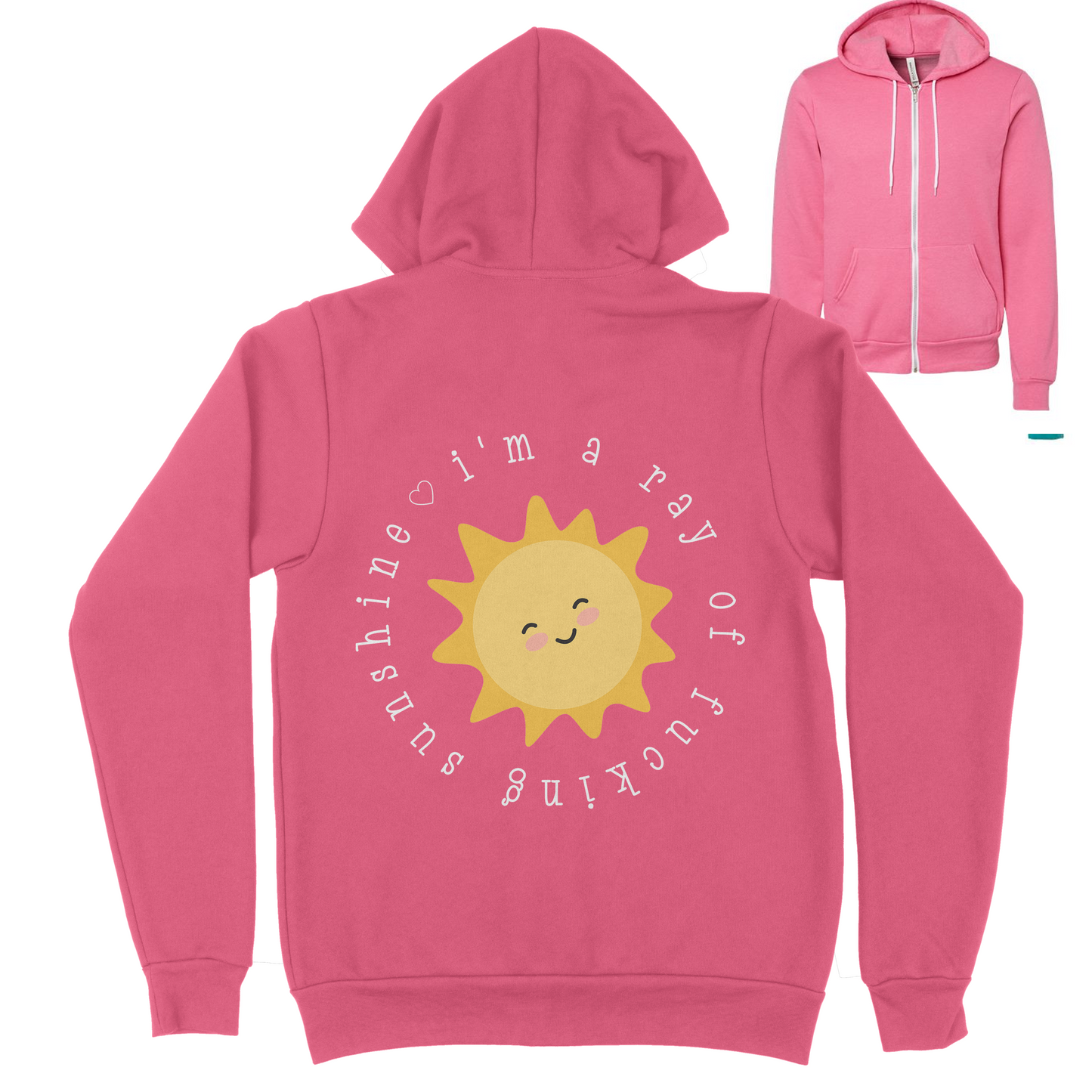 I'm A Ray Of Sunshine Zip Up Hoodie