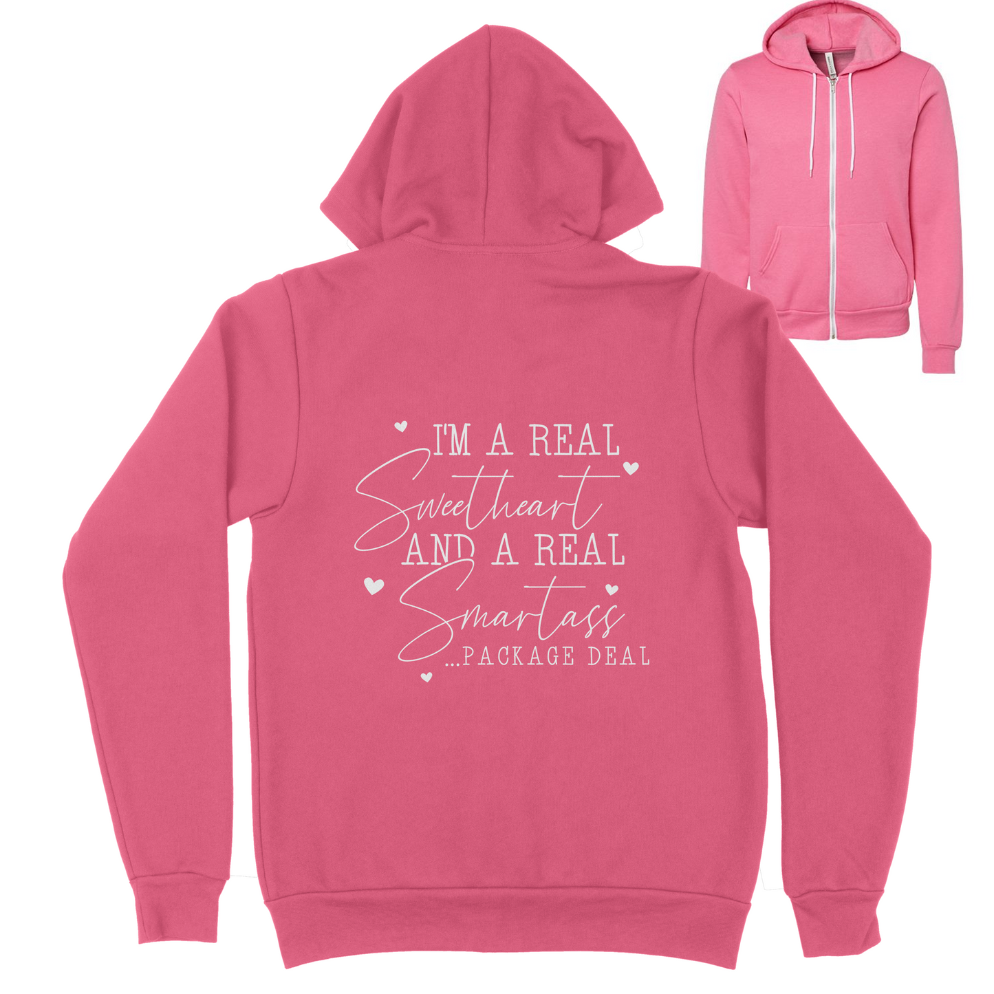 I'm A Real Sweetheart and Smartass Package Deal Zip Up Hoodie