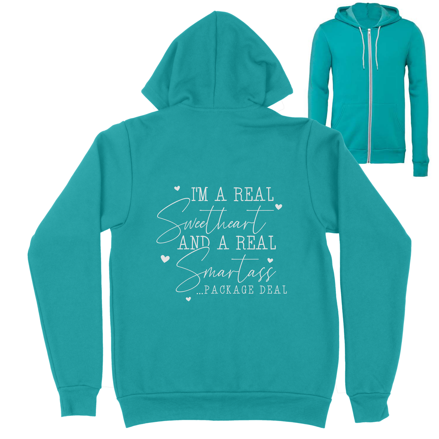 I'm A Real Sweetheart and Smartass Package Deal Zip Up Hoodie