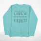 Choose Kindness Crewneck
