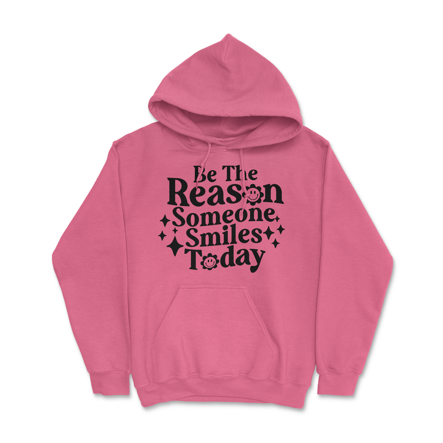 Be The Reason Someone Smiles Today Hoodie