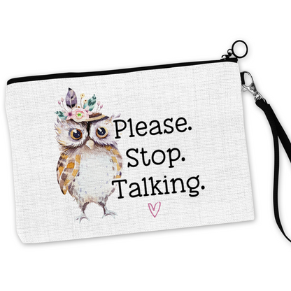 Please Stop Talking Cosmetic Bag