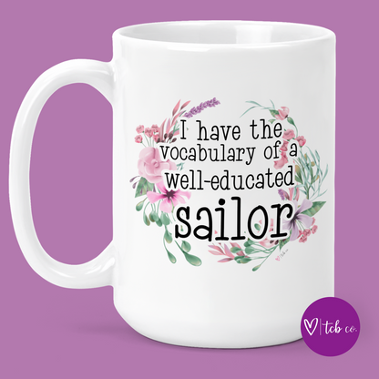 Mouth Of A Sailor 15 Oz Ceramic Mug