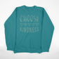 Choose Kindness Crewneck