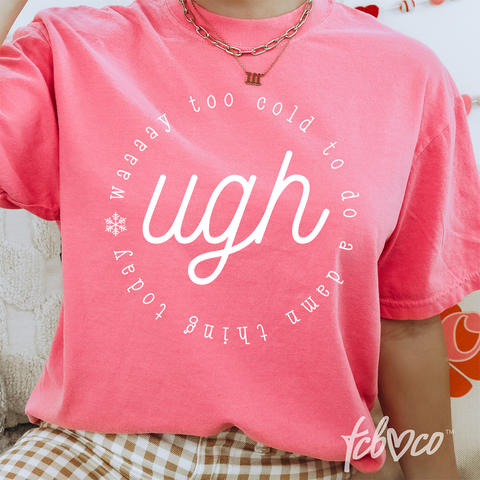 Ugh Way Too Cold To Do A Damn Thing Today TShirt