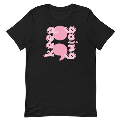 Keep Going TShirt