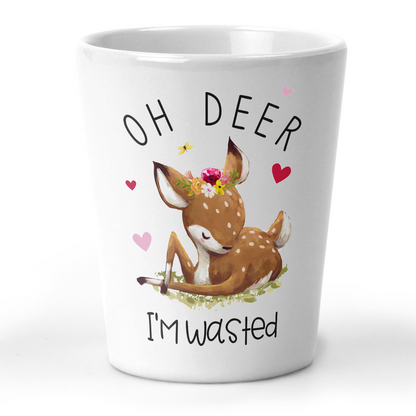 Oh Deer I'm Wasted Shot Glass