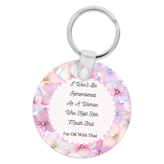 Woman Who Didn't Keep Her Mouth Shut Keychain